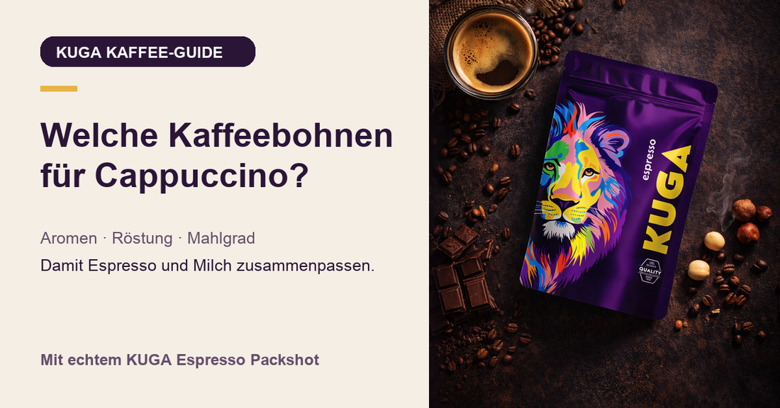 KUGA Espresso Packung neben Kaffee - Welche Kaffeebohnen für Cappuccino